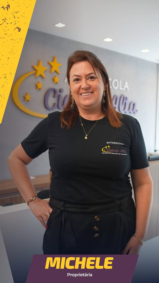 Michele, Proprietária da Autoescola Cidade Alta